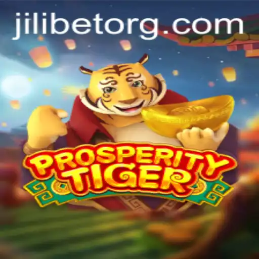 Exploring the Exciting World of ProsperityTiger on JILI.BET